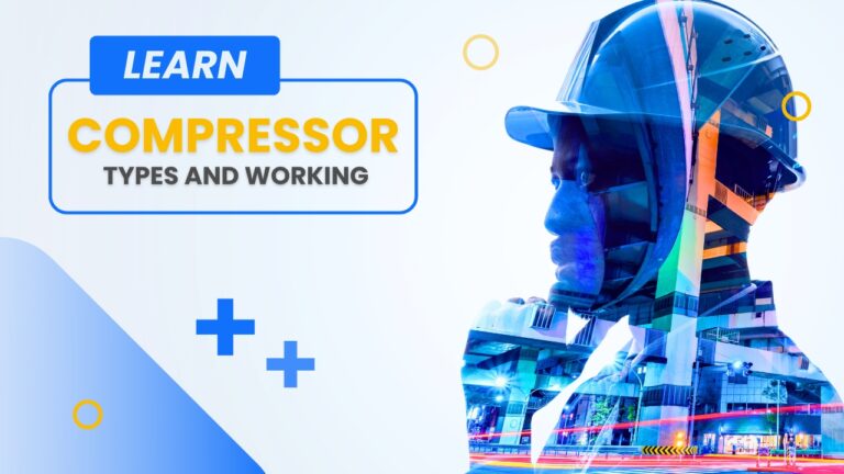 Type of Air Compressors and Their Working